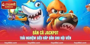 Bắn cá jackpot
