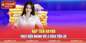 Nạp tiền HAY88