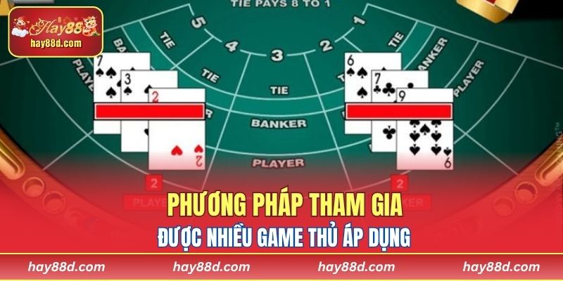 Phương pháp tham gia được nhiều game thủ áp dụng