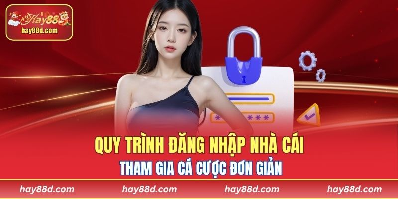 Cách đăng nhập nhà cái và tham gia cá cược nhanh chóng