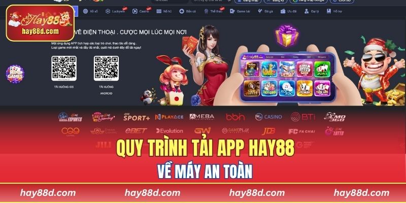 Quy trình tải app HAY88 về máy an toàn