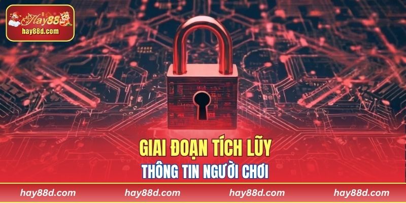 Giai đoạn tích lũy thông tin người chơi