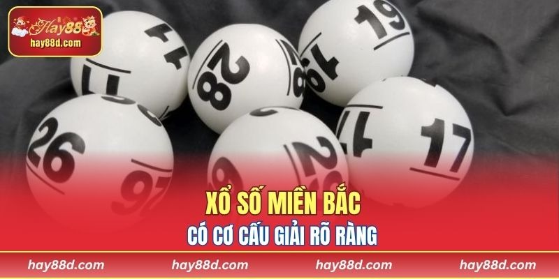 Xổ số miền Bắc có cơ cấu giải rõ ràng