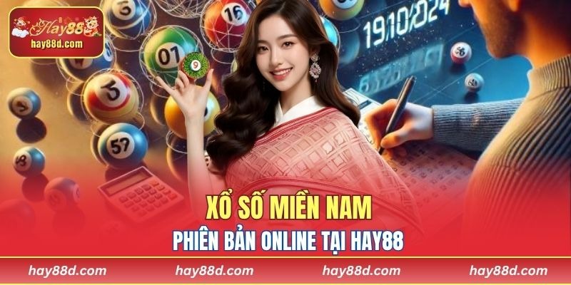 Xổ số miền Nam phiên bản online tại HAY88